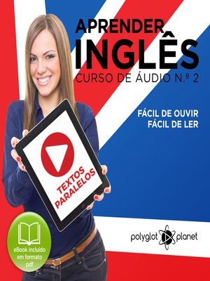 cover image of Aprender Inglês - Textos Paralelos - Fácil de ouvir - Fácil de ler Curso de Ãudio de Inglass No 2